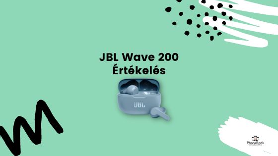 You are currently viewing JBL Wave 200 TWS értékelés