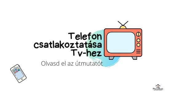 Read more about the article Mobiltelefon csatlakoztatása TV-hez: Átfogó útmutató